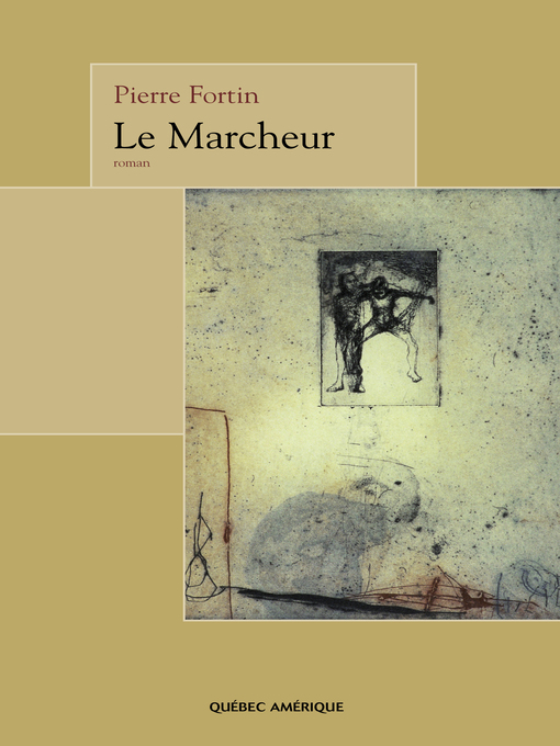 Title details for Le Marcheur by Pierre Fortin - Available